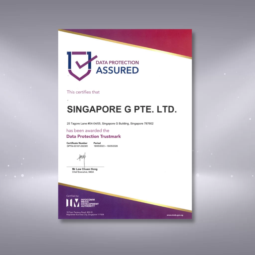 Data Protection Trustmark Award Certificate, awarded by the Infocomm Media Development Authority to Singapore G in 2023